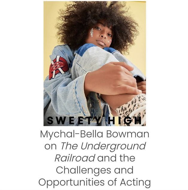 WeAreBluPrintPR's tweet photo. The Underground Railroad’s actress @mychalbella bowman chats with @high_sweety about the challenges and opportunities she has faced during her acting career https://t.co/ZQdh8CpgXi #MychalBellaBowman #SweetyHigh #theundergroundrailroad #mayhementertainmentpr https://t.co/6ARgf4yhzt