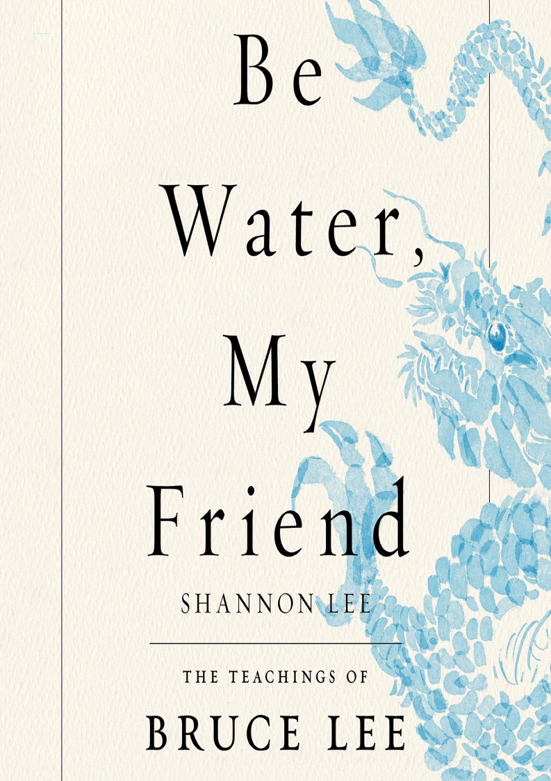 Pdf Kindle Download Be Water My Friend The Teachings Of Bruce Lee Twitter