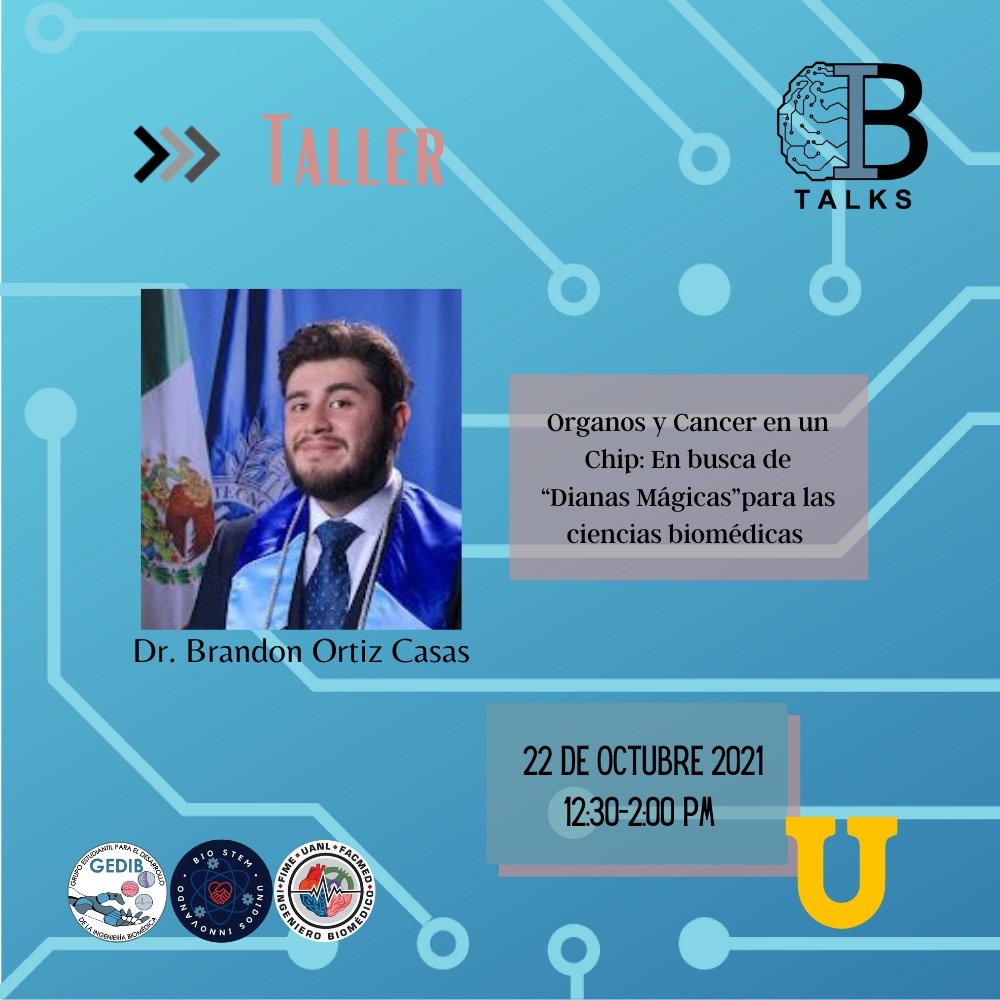 IbtalksUanl's tweet photo. Presentamos uno de los talleres que tendremos en este congreso.

El Dr. Brandon Ortiz, Ingeniero en Biotecnología con experiencia en Investigación y Desarrollo, nos presentará el taller de Organos y Cancer en un Chip https://t.co/GXNxSm0Ja5