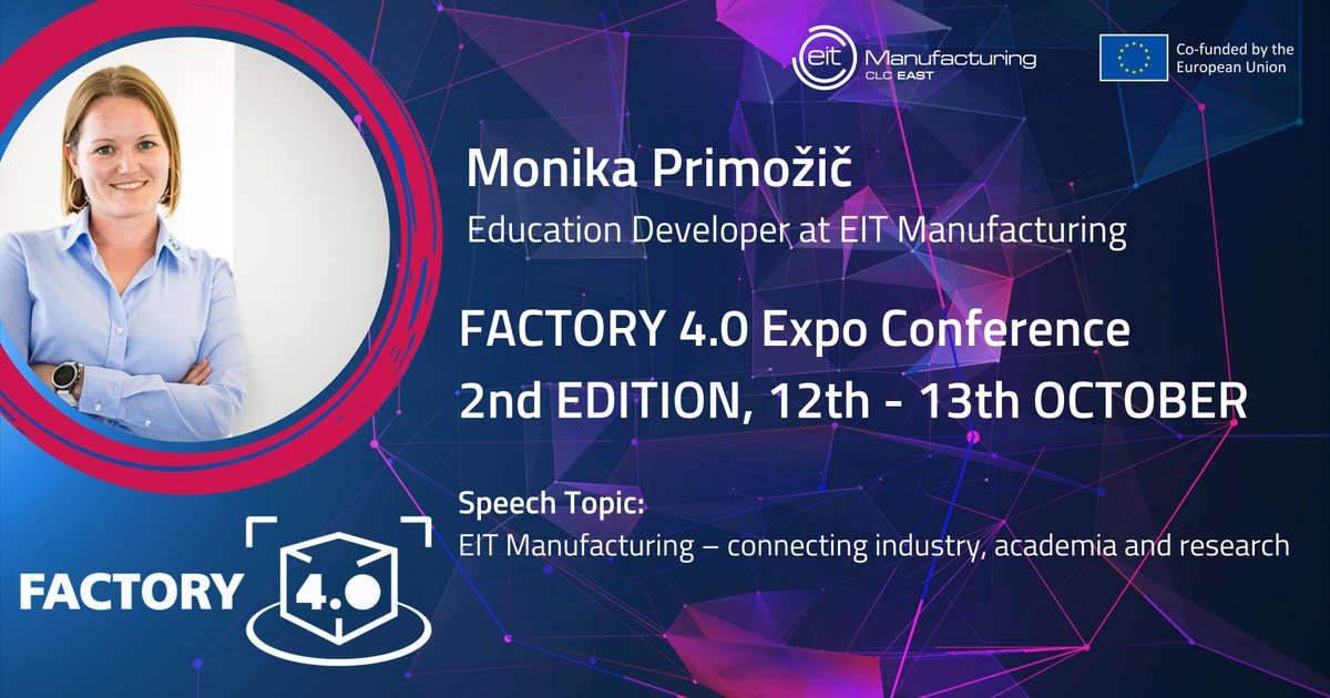 EITManufactur's tweet photo. Check out the #Factory40 Expo #Conference.
#Education Developer Monika Primozic is part of the #Educational Panel on Oct. 12, 12:20 – 13:10 EEST. Her topic: How @EITManufactur connects Industry, Academia and Research
👉Register for free: https://t.co/TSEweXvoLJ
#clceast #romania https://t.co/eFqHUCFbBb