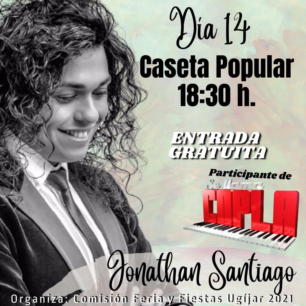 jonathansanti25's tweet photo. El #Día14 a las 18:30 h. en la #CasetaPopular ven y disfruta del #EspectáculoDeCopla a cargo del concursante del exitoso programa televisivo de #CanalSur #SeLlamaCopla, #JonathanSantiago. Con entrada gratuita hasta completar aforo, ¡te esperamos!
#FiestasDeUgíjar2021. https://t.co/WeIcVR8aI6