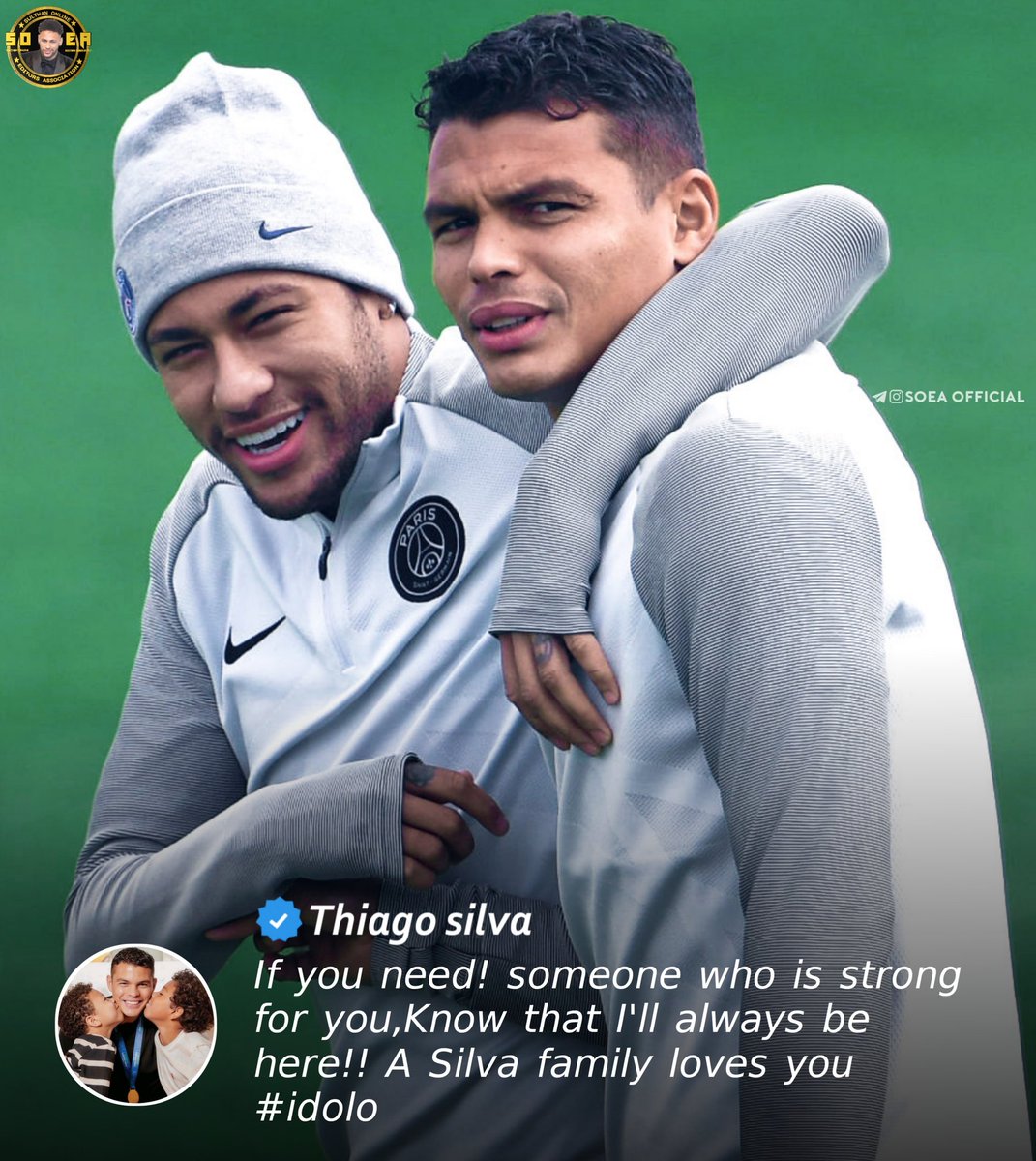 soeaofficial's tweet photo. *🇧🇷Thiago Silva's Insta Story💭:*

"If you need! someone who is strong for you,Know that I'll always be here!! A Silva family loves you" 
@neymarjr
#idolo

*#TEAMSOEA* https://t.co/Mi2oMruDPm