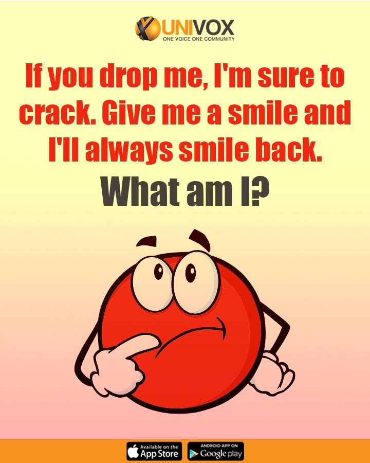 UnivoxCommunity's tweet photo. #If you drop me, I'm sure to crack. Give me a smile and I'll always smile back. What am I?
#UnivoxCommunity #Tuesdayriddle https://t.co/ktS3cBCT3k