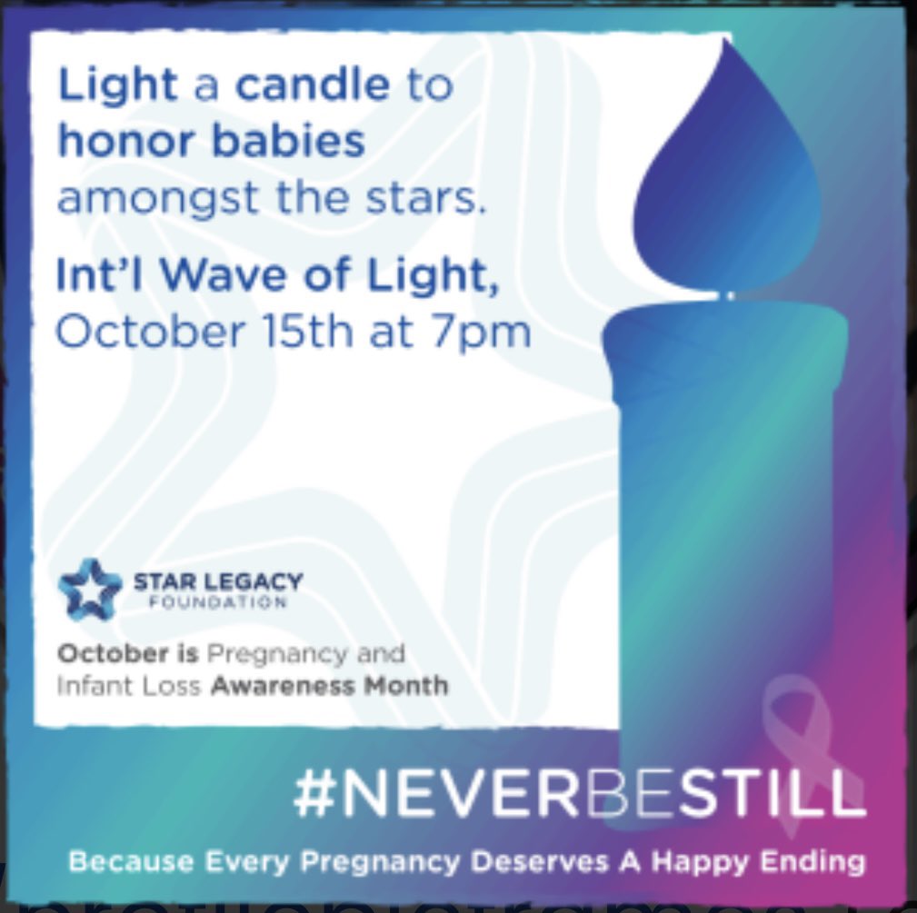 OCTOBER 15TH – WORLD PREGNANCY &amp; INFANT LOSS REMEMBRANCE DAY
On October 15th, participate in the International Wave of Light by lighting a candle at 7 pm local time to honor all babies gone too soon. Keep your candle lit for at least one hour to create a continuous“wave of light”