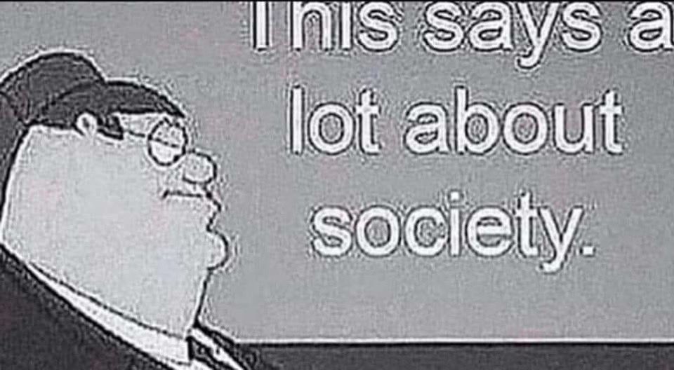 Living in a society. Says a lot about Society. Питер Гриффин Society. Это многое говорит об обществе Питер Гриффин. This tells a lot about Society.