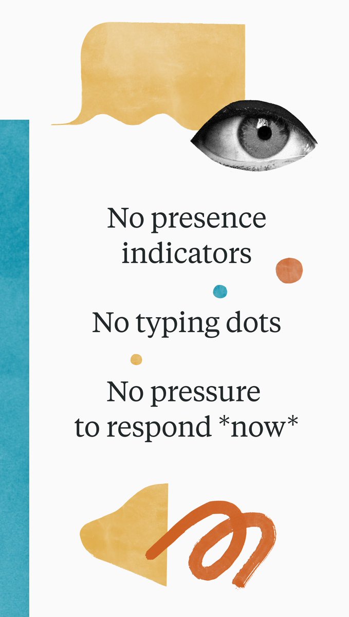 5/ Twist will always optimize for trust over tracking, deep work over performative presence. Unlike our competitors, there are no “I’m online” indicators, “someone is typing” dots, or read receipts. No is a feature.