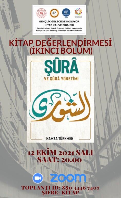 Davet:Kitap Değerlendirmesi 
(İkinci Bölüm)

 “Şura ve Şura Yönetimi”

12 Ekim 2021 Salı
Saat: 20.00 

Toplantı Katılım Linki
us02web.zoom.us/j/88034467407?…

Toplantı ID: 880 3446 7407
Şifre: kitap
<a href="/kasapoglu/">Dr. Mehmet Kasapoğlu</a> <a href="/OZGURDER/">ÖZGÜR-DER</a> <a href="/GSBdestek/">GSB Destek</a>