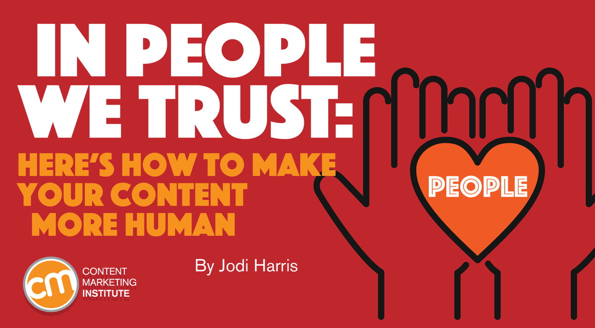 twibbleio's tweet photo. In People We Trust: Here’s How to Make Your Content More Human https://t.co/LygK9YMwux via @cmicontent #blogging #social https://t.co/j0DOX5Axlw