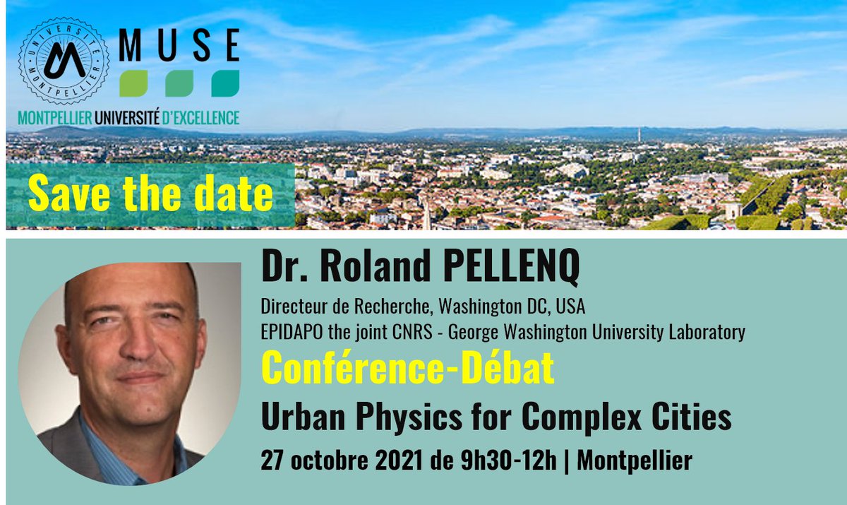 [ Save the date] Conférence-Débat
📅27 Octobre 2021 de 9h30-12h
"Urban Physics for Complex Cities" du Dr. Roland PELLENQ 🇫🇷🇺🇸 <a href="/CNRS_OccitaniE/">CNRS Occitanie Est</a> <a href="/UofWA/">WashingtonUniversity</a> 
Inscription ouverte à tous &amp; gratuite ➡️bit.ly/3BzxdJ3
Coorganisée avec le <a href="/PoleMipsMUSE/">Pôle MIPS</a> @IsiteMUSE