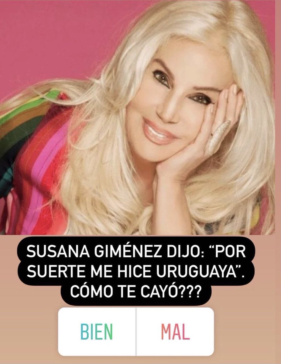 [ABRIENDO HILO] En SHOW ATTACK  hoy te preguntamos cómo te cayó la expresión “por suerte yo me hice uruguaya” de Susana Giménez?  Bien, indiferente o mal ? 👇👇👇 SHOW ATTACK
