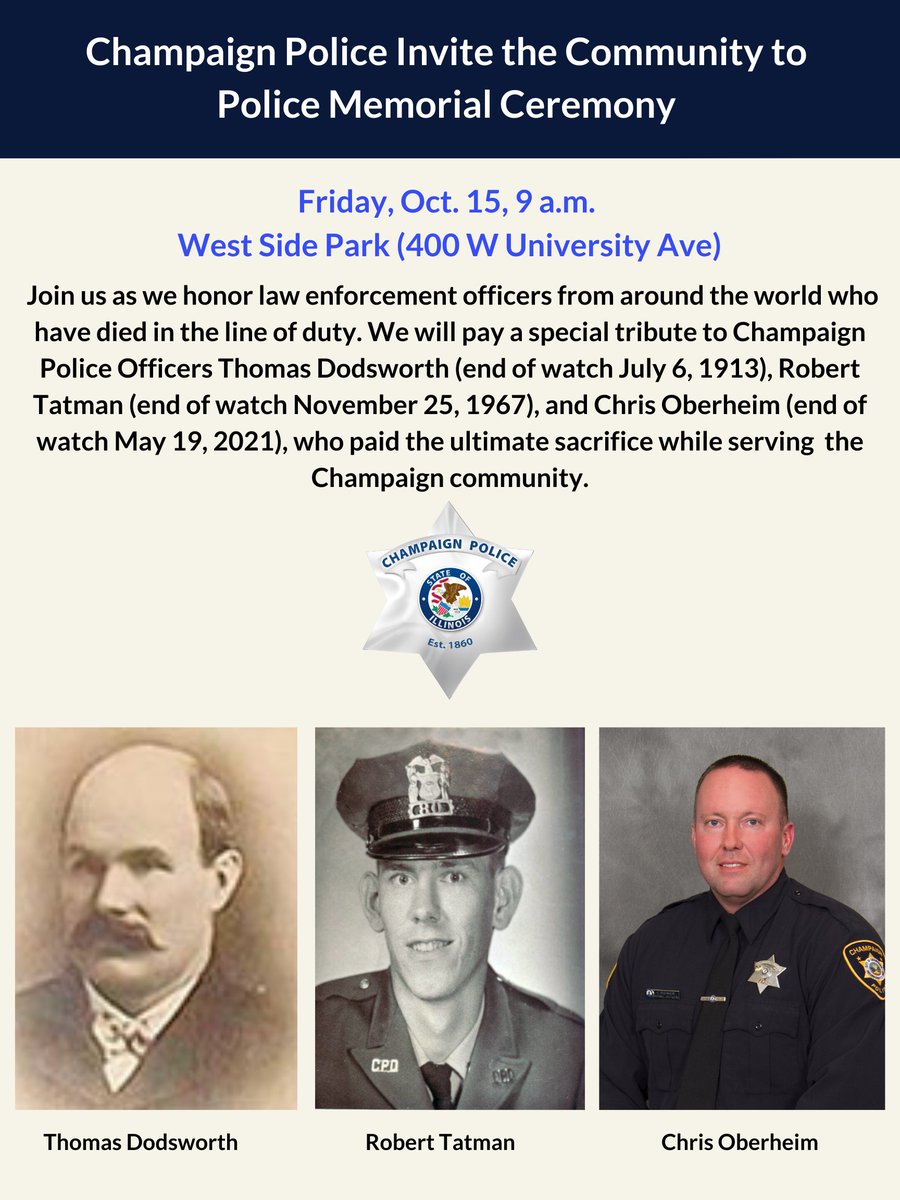 ChampaignPD's tweet image. All members of the community are welcome to attend Friday's Police Memorial Ceremony. As part of this year's event, we will present Champaign Police Officer Jeff Creel and the family of our fallen hero, Chris Oberheim, with the Medal of Valor and Purple Heart awards.