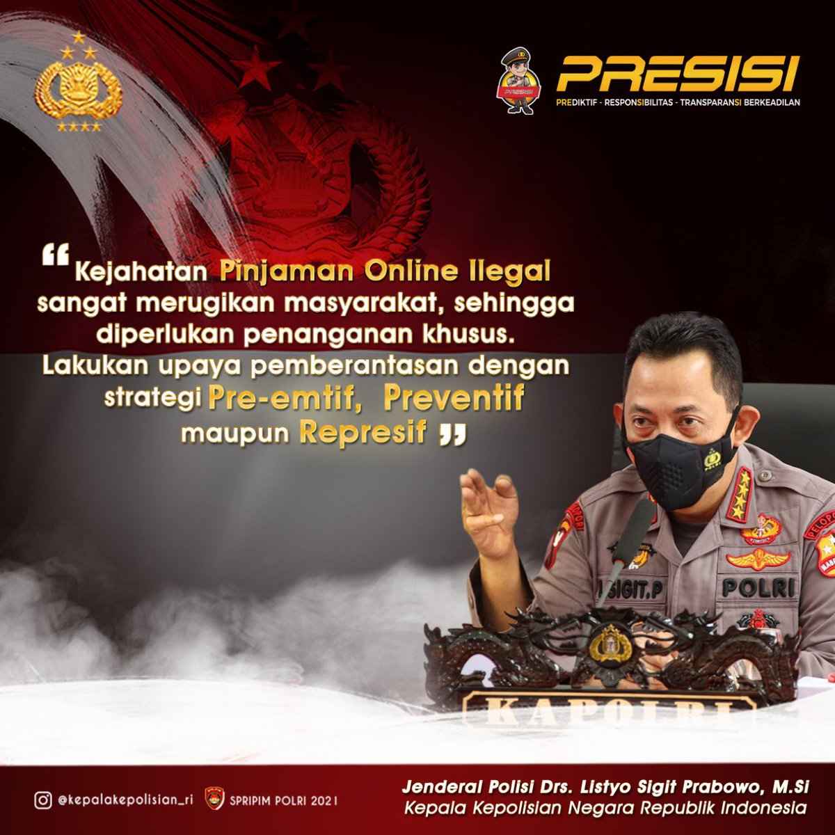 Kejahatan pinjaman online ilegal sangat merugikan masyarakat sehingga diperlukan penanganan khusus. Lakukan upaya pemberantasan dengan strategi Pre-emtif, Preventif maupun Represif.