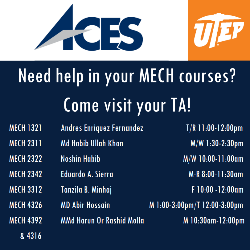 UTEPMechanical's tweet image. Mechanical Engineering students can now visit their Teaching Assistant (TA) in person! View your TA's hours and stop by ACES at Classroom Building, C-001. #MajoringMechanical