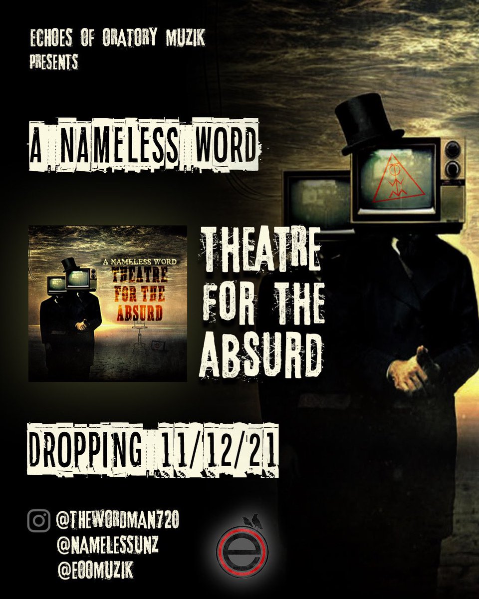 EooMuzik's tweet image. 🚨 NEW album #theatrefortheabsurd by A Nameless Word @thewordman720 drops Nov 12th. 🗓 New single and more info coming soon. ⚡️⚡️
.
.
#eoomuzik #thewordman #nameless #anamelessword #independenthiphop
