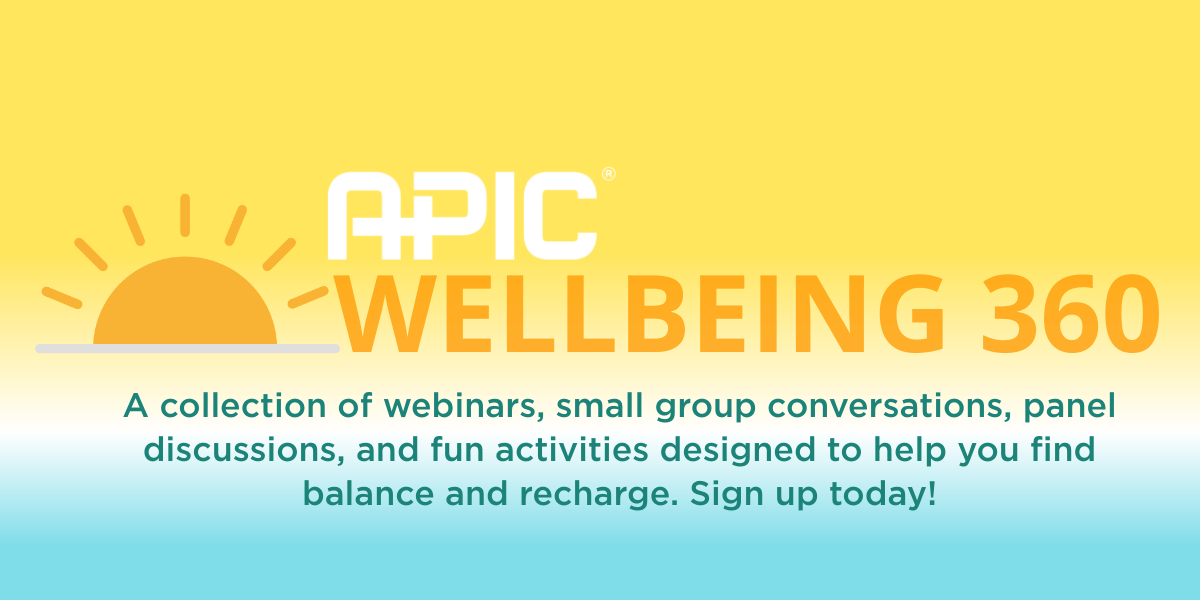 APIC's tweet photo. Have you signed up for APIC's new Wellbeing360 series?  APIC has created Wellbeing 360 — a collection of webinars, small group conversations, panel discussions and fun activities — to help you find balance and recharge. Register for one or all: https://t.co/3hUvT2aHx3 https://t.co/lhcN9CXl0a