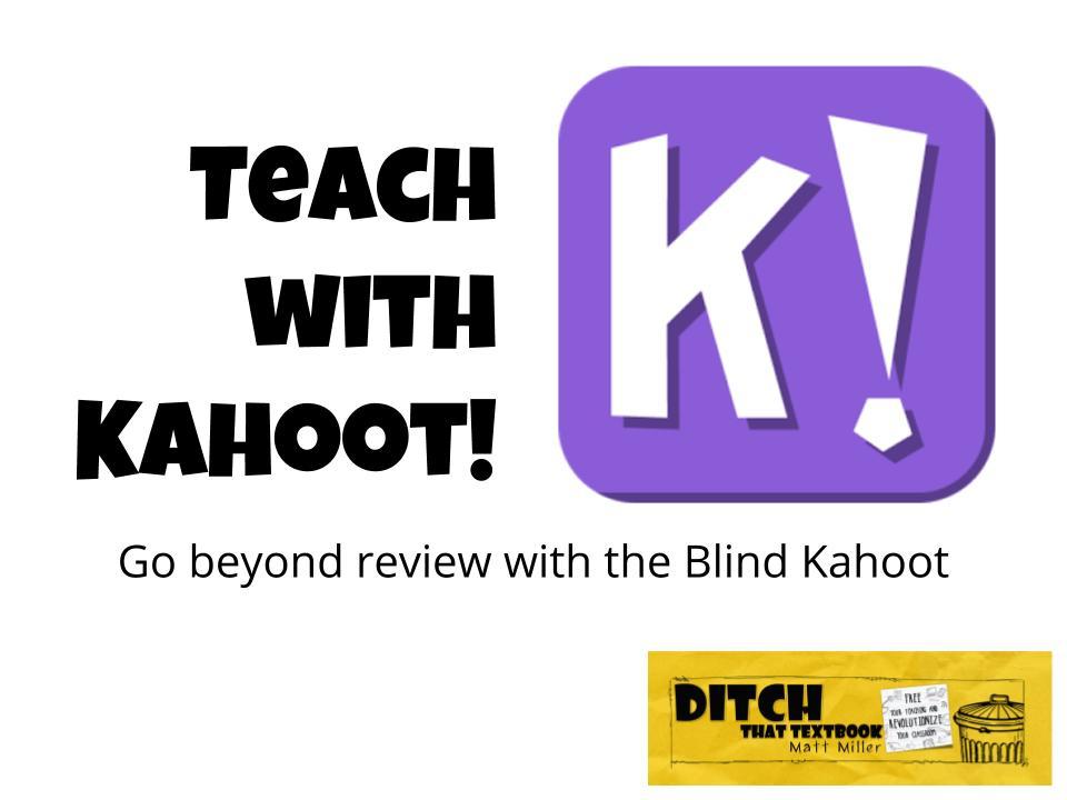 DitchThatTxtbk's tweet photo. Teach with Kahoot!: Go beyond review with the Blind Kahoot

https://t.co/NaC0LxQnZl

#ditchbook #edtech https://t.co/glfpCHxJRj
