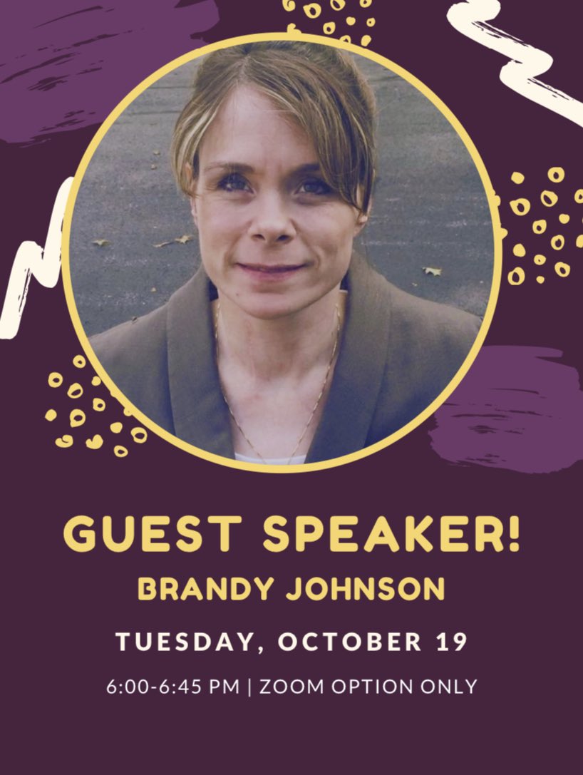 Guest Speaker Next Tuesday October 19th 
•
•
•
<Image Description>
Image reads: Guest Speaker! Brandy Johnson. Tuesday, October 19. 6-6:45 PM ZOOM OPTION ONLY. 
Picture of Johnson is also included. Johnson is wearing a grey blazer and has her hair pulled back.
