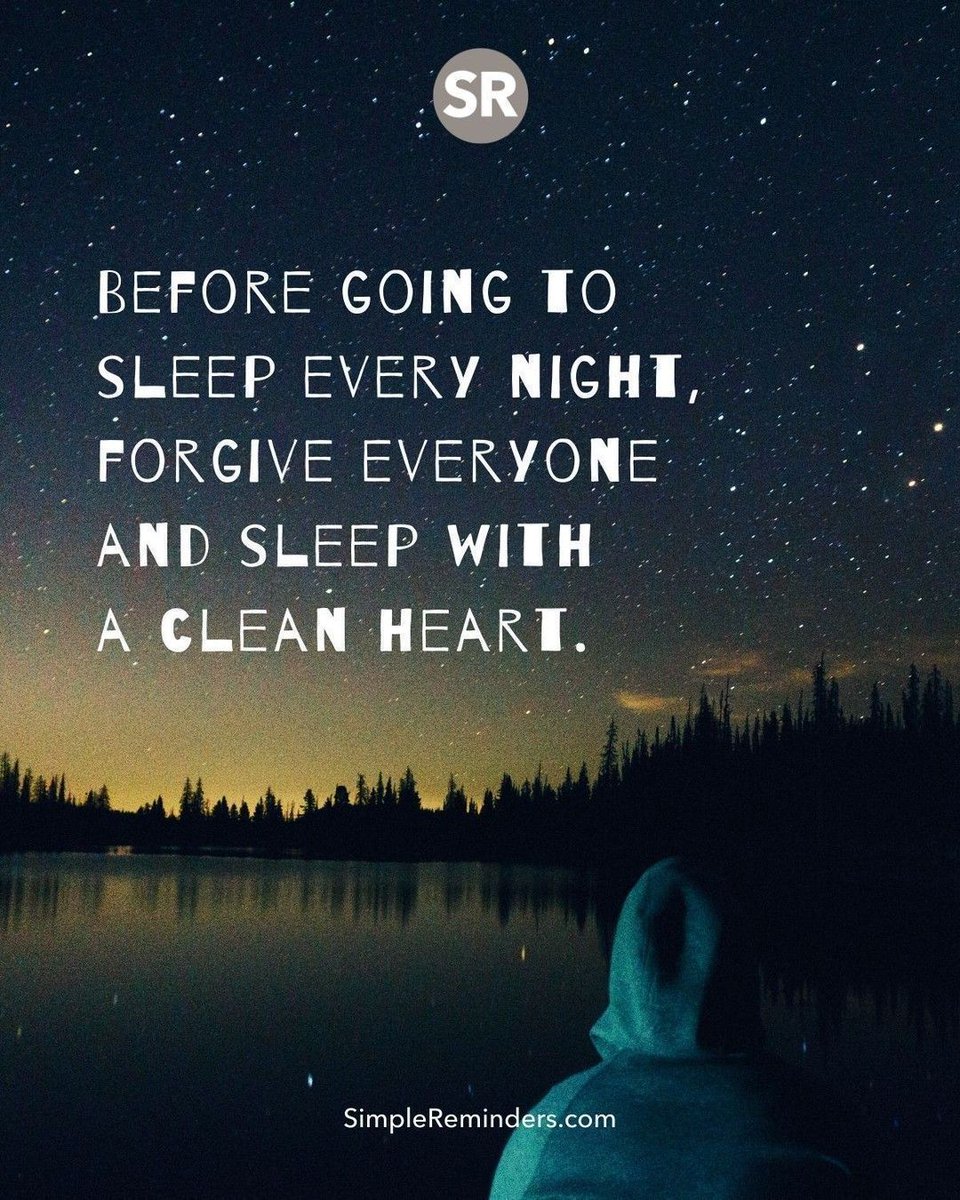 McGill Media (@gomcgillmedia) on Twitter photo Before going to sleep every night, forgive everyone and sleep with a clean heart.
<a href="/SimpleReminders/">Simple Reminders</a> <a href="/BryantMcGill/">Bryant McGill</a> <a href="/JenniMcGill_/">Jenni Young McGill</a>
#simplereminders #quotes #quoteoftheday #life #positivewords #positivethinking #inspirationalquote #motivationalquotes #lifelessons #sleep #rest #night Before going to sleep every night, forgive everyone and sleep with a clean heart.
<a href="/SimpleReminders/">Simple Reminders</a> <a href="/BryantMcGill/">Bryant McGill</a> <a href="/JenniMcGill_/">Jenni Young McGill</a>
#simplereminders #quotes #quoteoftheday #life #positivewords #positivethinking #inspirationalquote #motivationalquotes #lifelessons #sleep #rest #night
