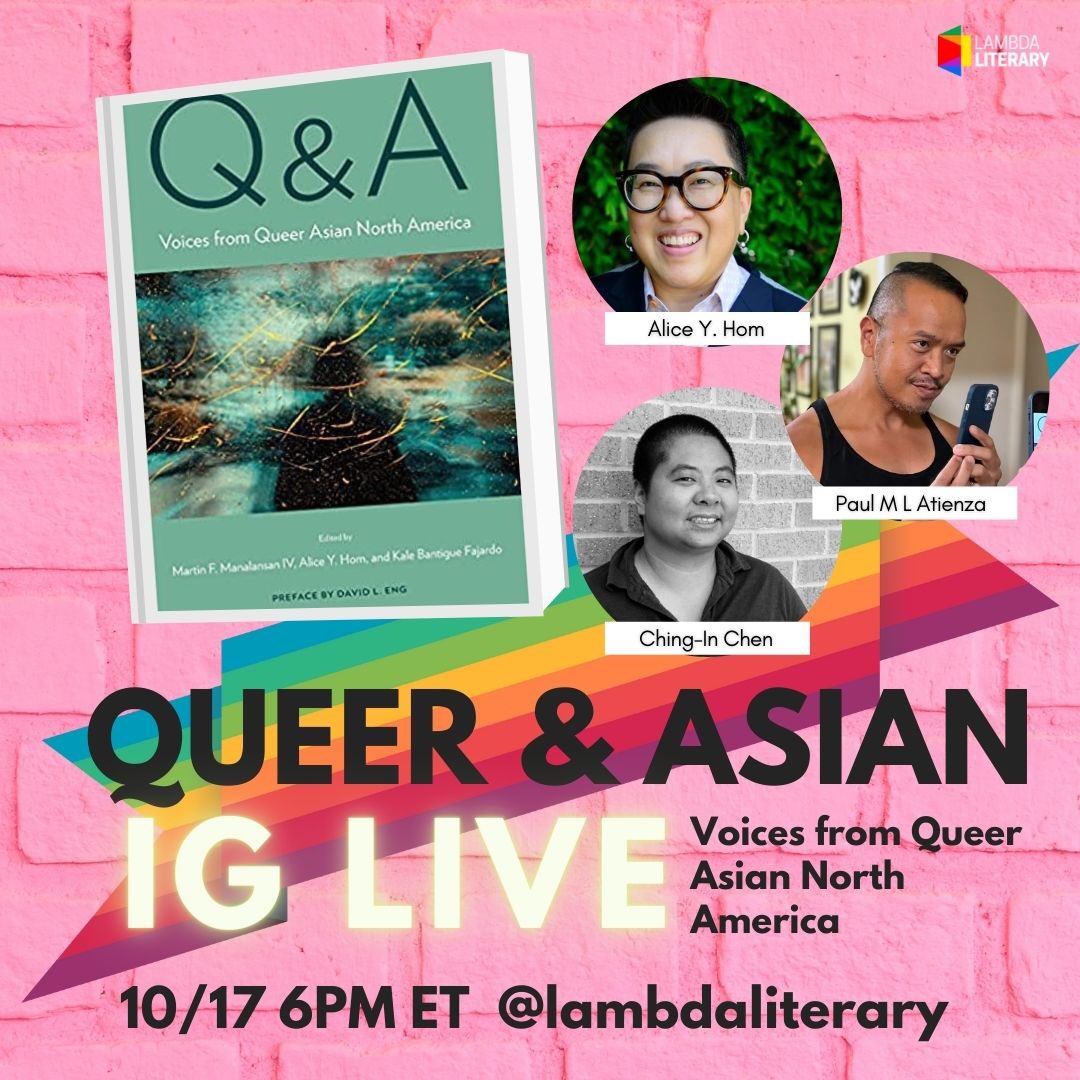 aliceyhom's tweet photo. Join @wochanofficial for @LambdaLiterary IG Live with me, @brownroundboi @PMLAtienza @chinginchen &amp; Mimi Khuc. We’re chatting about Q &amp; A: Voices from Queer Asian North America. #QueerAsian https://t.co/pDpM469wcn