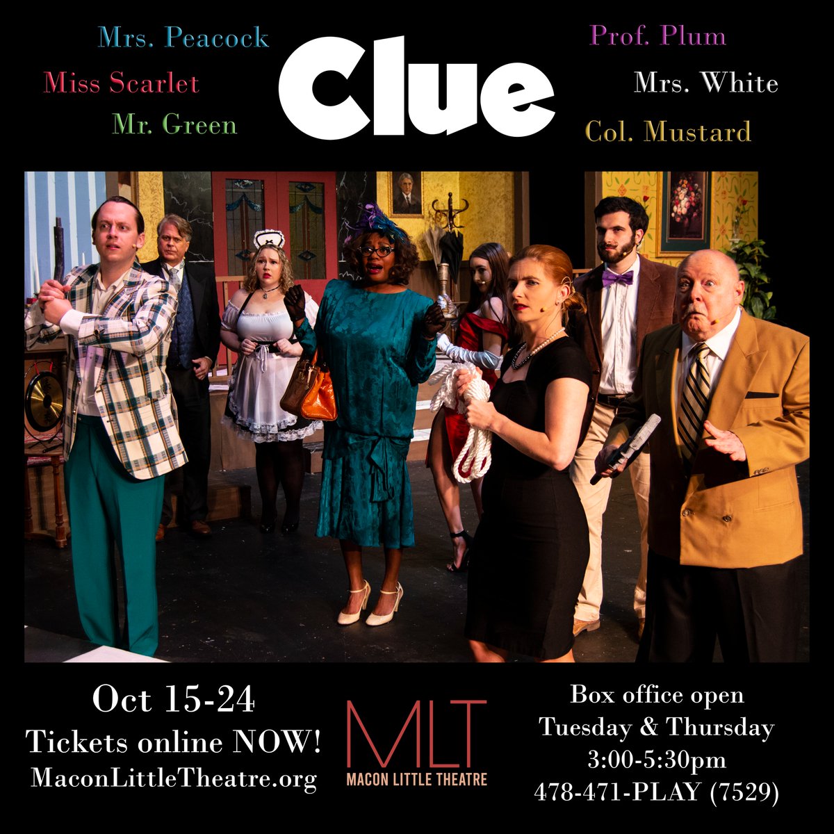 MLT presents CLUE!  Performances Oct 15-24, tickets on sale now!  Box office open Tues and Thurs from 3:00-5:30, online orders 24/7 at maconlittletheatre.org