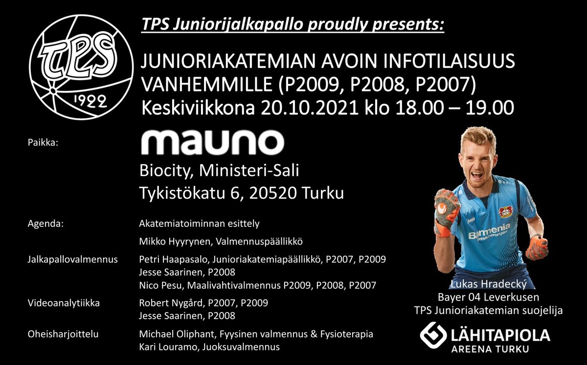 Tietoa Junioriakatemian toiminnasta Mauno Biocityn Ministeri- salissa, ensi keskiviikkona 20.10. klo 18.00 alkaen.

#tpsjunnut #FCTPS #TKOMV