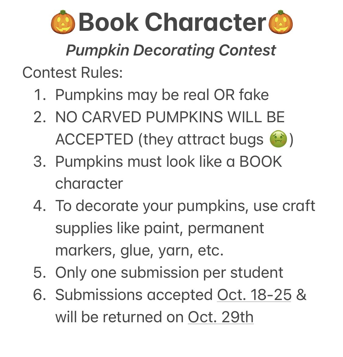RSMSLibrary's tweet photo. Feeling creative? Decorate a pumpkin as your favorite book character! We will display these SPOOKtacular creations next week! Contest rules in photo. Questions? See Mrs. McGee in the library🍁🍂📚🎃 https://t.co/KABo28Twub