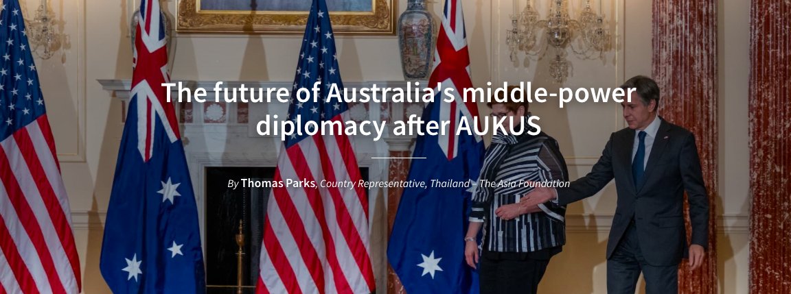 The new #AUKUS deal should not mean the end of our middle-power diplomacy, writes Thomas Parks. He argues #Australia 🇦🇺 needs to grow its role in the #IndoPacific by deepening relations with #ASEAN | #AsialinkInsights 👇 asialink.unimelb.edu.au/insights/the-f…