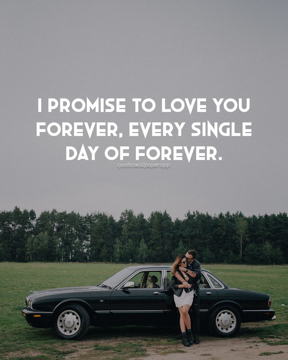 quoteswallapp's tweet photo. I Promise To Love You Forever, Every Single Day Of Forever.

#quote #quoteswallpaper https://t.co/hB8uDJgOq1