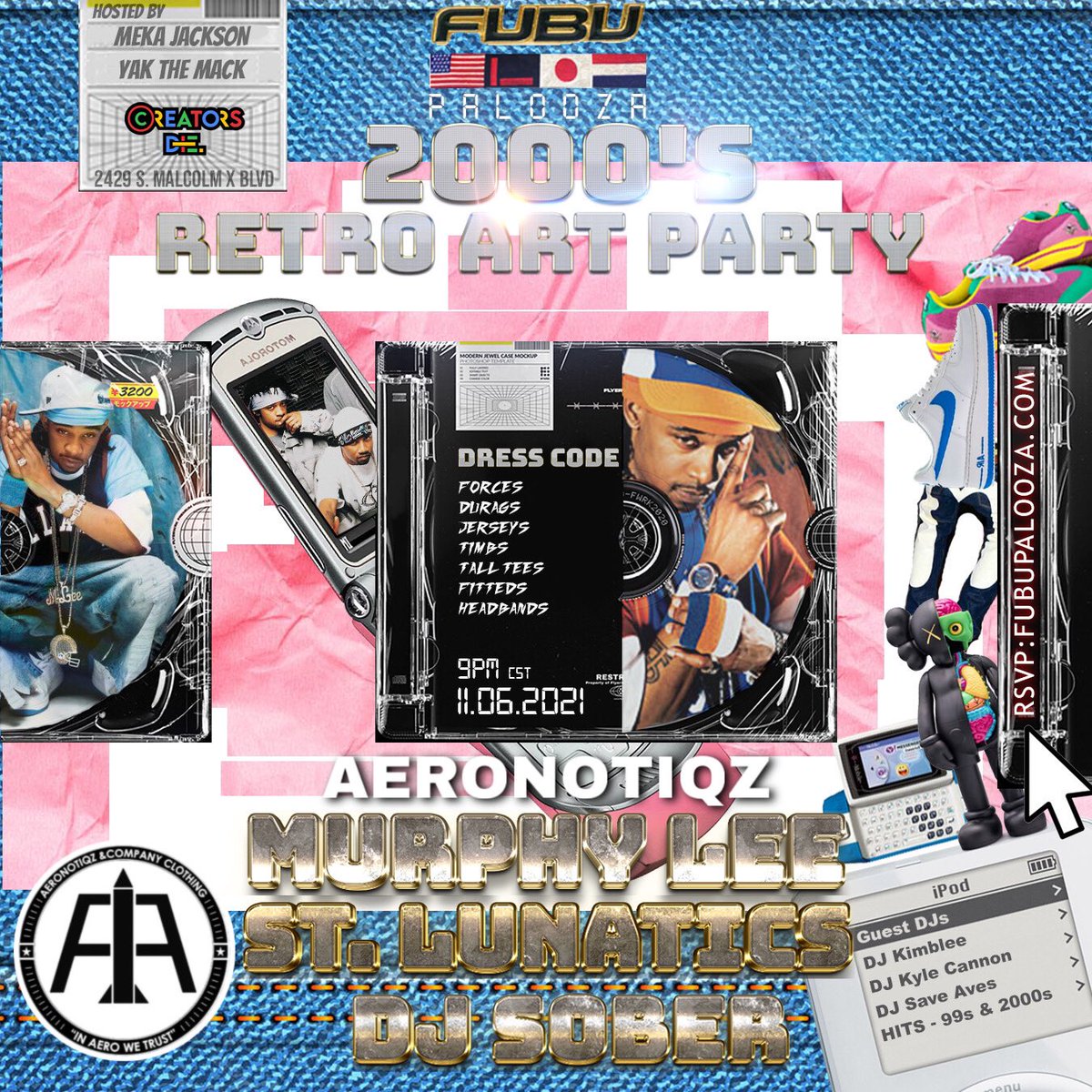 AeronotiqzInfo's tweet photo. #FubuPalooza 🇺🇸🇯🇵🇳🇱 returns November 6th! 
Official 2000s Retro Art Party!

MURPHY LEE
ST LUNATICS
+ Guests

Sounds by @sober1

LIMITED FREE RSVP @  https://t.co/5NE74T5rzf

DJ Sets
@DJKIMBLEE
@FucKyleCannon
@theawesomeaves

💽Krump Battles
💽Art
💽Food
💽Fashion
💽Games
💽Media https://t.co/kyezPikh54