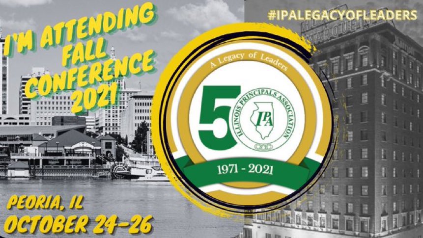 Hey, Illinois Leaders!
Will I see you at this year’s 
Fall Conference? 
Let me know! Can’t wait! 
#Iledchat 
#IPALEGACYOFLEADERS