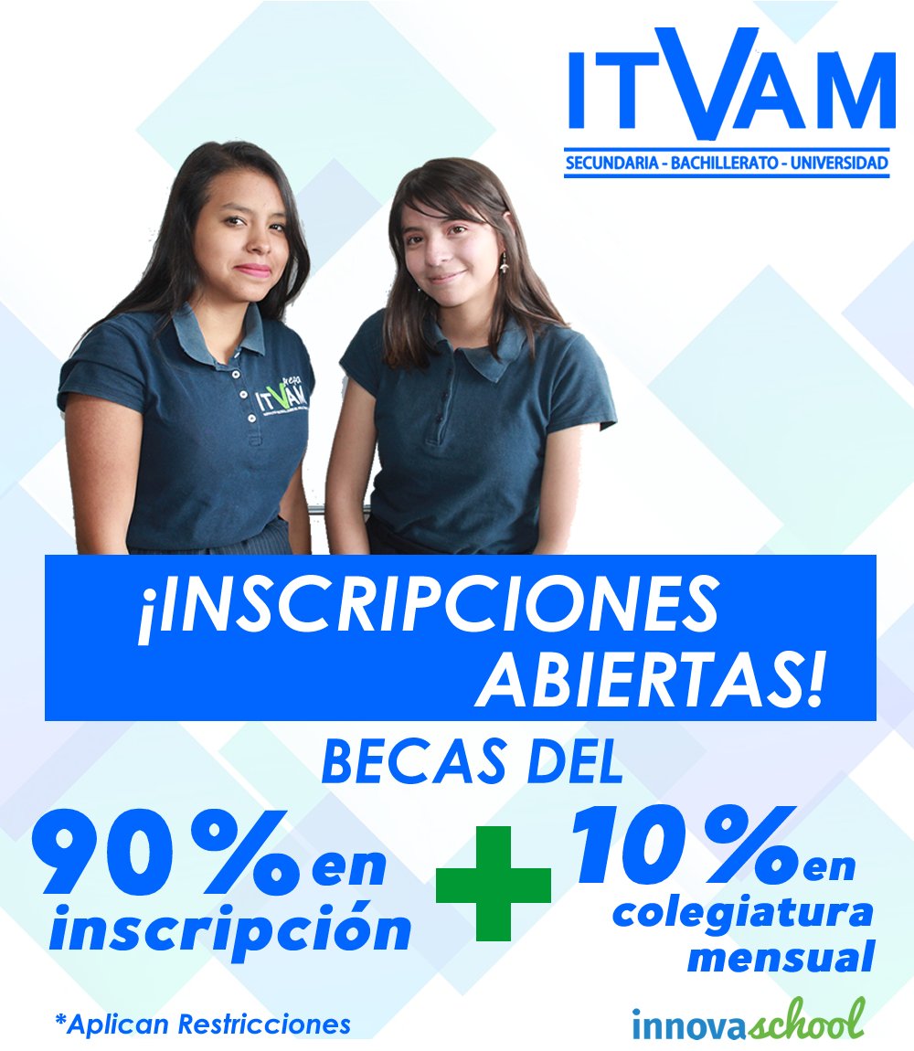 ITVAM_MX's tweet photo. ¡Inscríbete ahora! Y recibe una #Beca en Inscripción y en tu Colegiatura. #ITVAM #OrgullosamenteITVAM https://t.co/VWfvn6Bi4j