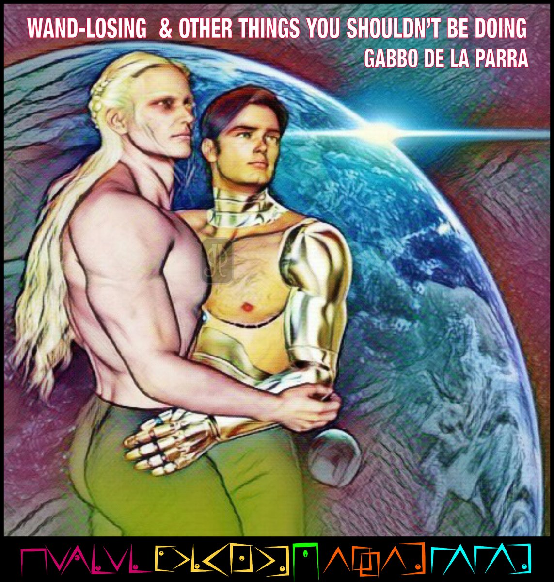 GabbodelaParra's tweet image. #WLOTYSBD
WAND-LOSING &amp;amp; OTHER THINGS YOU SHOULDN’T BE DOING
Inspired by the revolution
SECOND EDITION
#fiction #mmromance #gay #lovers #MenOfGabbo #scifi #spaceopera #aliens #remorse #ColviriSaga  #invasion #citystates #cyborg #gabbodelaparra