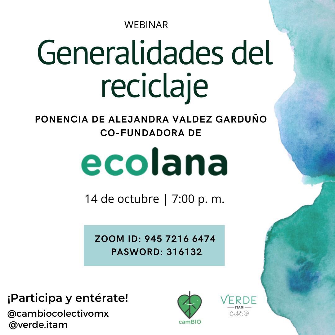 itam_verde's tweet photo. ¡Hola! Les invitamos este 14 de octubre a las 7:00 pm a conocer más sobre el reciclaje con Alejandra Valdez Garduño, cofundadora de Ecolana. 💚♻️💙 https://t.co/VCH5MGnLSk