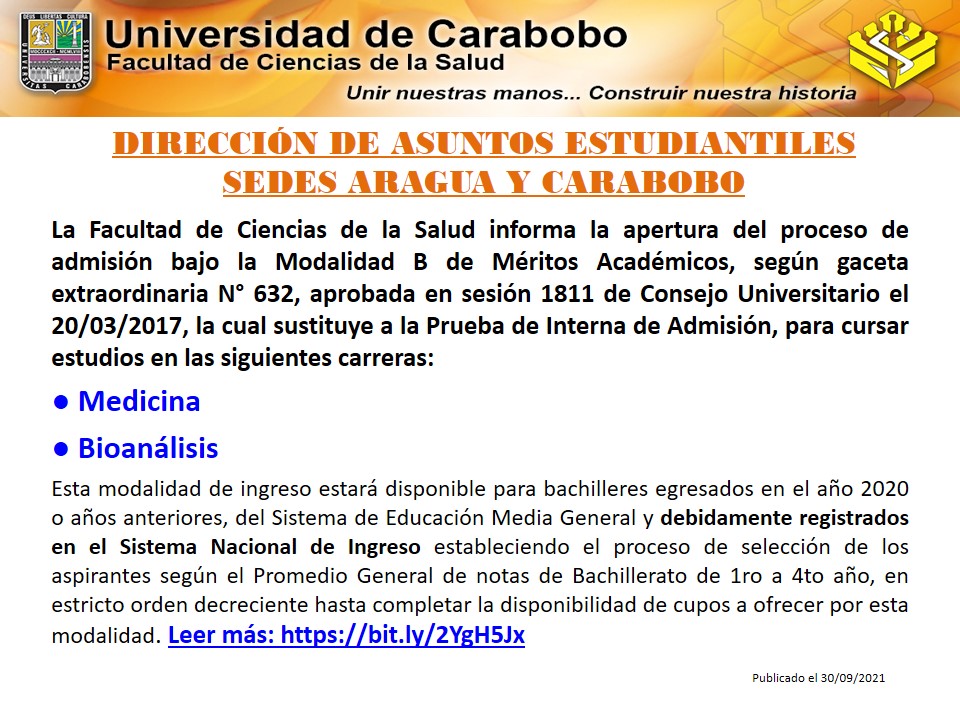 La <a href="/FCS_UC/">FCS Sede Carabobo UC</a> informa la apertura del proceso de admisión bajo la Modalidad B de Méritos Académicos, según gaceta extraordinaria N° 632 (Consejo Universitario del 20/03/2017), para cursar estudios en las siguientes carreras: Medicina y Bioanálisis.
drive.google.com/file/d/1eDuO8-…