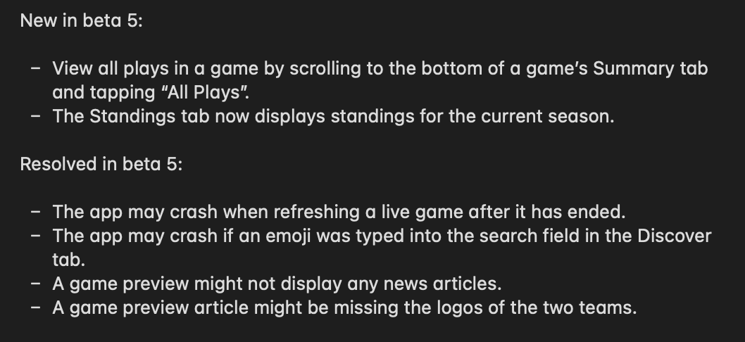 Beta 5 is now available through TestFlight! A handful of bug fixes + the ability to view all plays in a game: