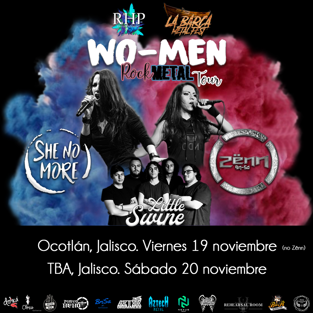 WO-MEN Rock Metal Tour

Directamente desde CDMX traemos para todos ustedes a dos poderosas bandas que vienen a Jalisco por primera vez.
<a href="/SheNoMore/">fullofshit</a> &amp; <a href="/Zenn_mx/">Zënn</a> 
Junto al gran talento de <a href="/_LittleSwine/">LittleSwine</a> (Zapotlanejo)

#LBMF presenta: 
Ocotlán Jalisco | 19 Nov &amp; TBA Jalisco | 20 Nov