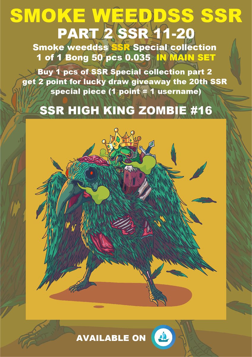 SWeeddss's tweet photo. SMOKE WEEDDSS SSR PART 2 #11-20
50pcs 1 of 1 bong 
GIVEAWAY FOR OWNED  BUY PART 2  SSR #20

HALLOWEEN 0.035 ETH 
SSR HIGH KING ZOMBIE #16

AVAILABLE OPENSEA
https://t.co/Y1Efg5JT2I

#nftcollector #NFTCommunity #NFTdrops #OpenSeaNFT #NFTartist #NFTs https://t.co/z050s9D6S4