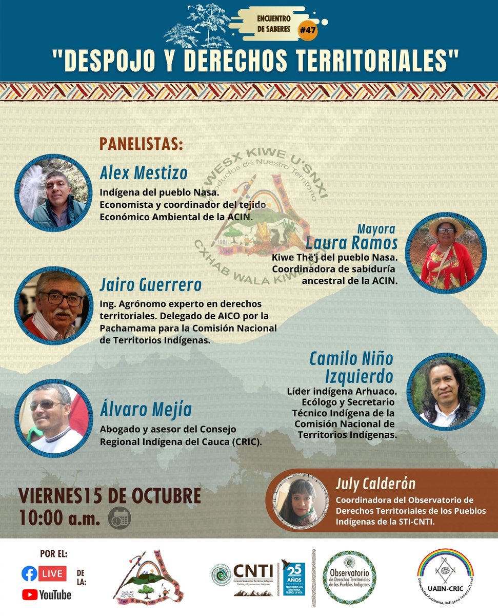 CNTI_Indigena's tweet photo. 🟡🟢🔵Conéctate a nuestro  #EncuentroDeSaberes, realizado por el Observatorio de Derechos Territoriales en articulación con la @ACIN_Cauca y la #UAIIN con el panel sobre el "Despojo y los derechos territoriales".
🗓️| 15 de octubre 
⏰| 10:00 a.m.
📲| #FacebookLive y #YouTube https://t.co/b3Js98uAZR