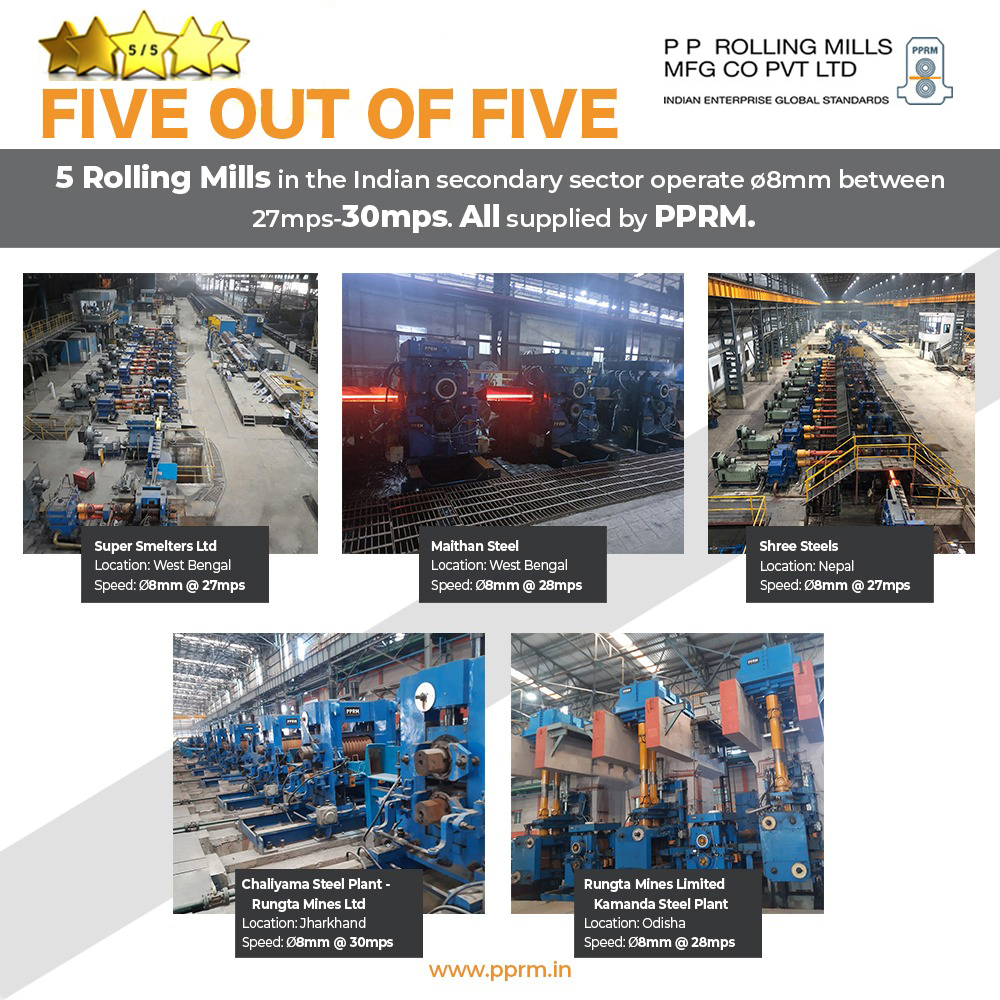 5 out of 5 Mills in the secondary sector producing Ø8mm above 27mps are  supplied by #PPRM. The customers are enjoying the benefits of such highly  efficient #mills. PPRM is proud of, image size:1000x1000