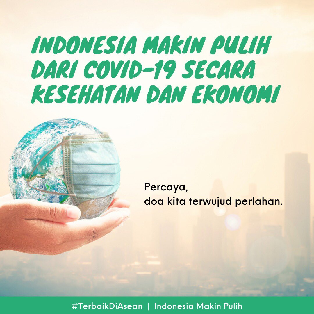 kepalRp's tweet photo. Indonesia Makin Pulih Tiap Harinya dari COVID-19 secara Kesehatan dan Ekonomi

Percaya, doa kita terwujud perlahan.

#TerbaikDiAsean
Indonesia Makin Pulih https://t.co/7VUaNkqC4X