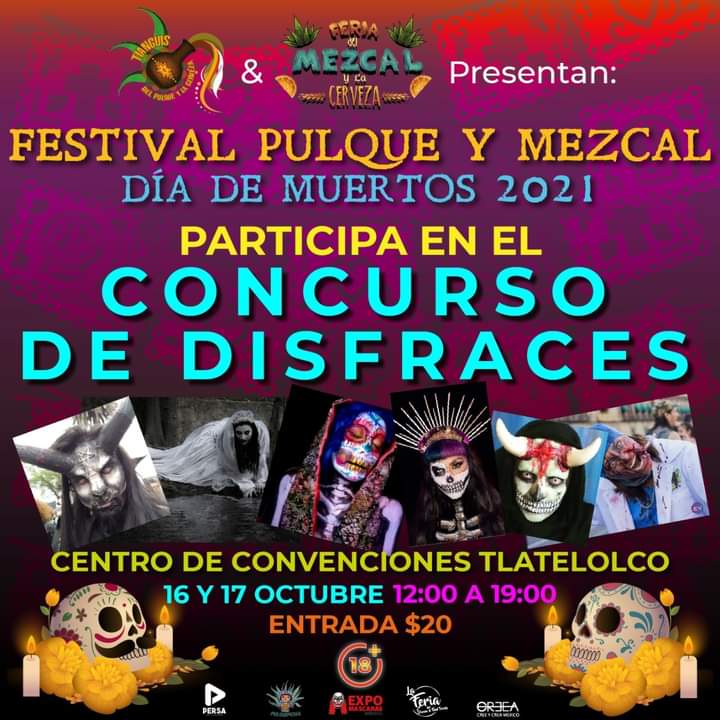 Concurso de disfraces en el Festival Pulque y Mezcal - Día de Muertos solo para MAYORES DE EDAD y sin costo de participación

ENTRADA $20 PESOS +18 16 Y 17 DE OCTUBRE
Centro de Convenciones y Exposiciones Tlatelolco