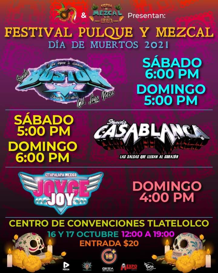 Pasaremos una excelente tarde sonidera en el Festival Pulque y Mezcal. Día de Muertos. 

ÚNICAMENTE MAYORES DE EDAD ENTRADA $20 PESOS 16 Y 17 DE OCTUBRE 12:00 - 19:00 hrs
Centro de Convenciones y Exposiciones Tlatelolco