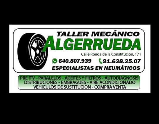 ¡BUENOS DÍAS!

Si necesitas un taller para reparación o mantenimiento de automóviles, puedes contactar con nuestros compañeros de ALGERRUEDA, además son especialistas en neumáticos. 

Puedes encontrarles en: 
C/ Ronda de Constitución, 117
672 90 93 85
