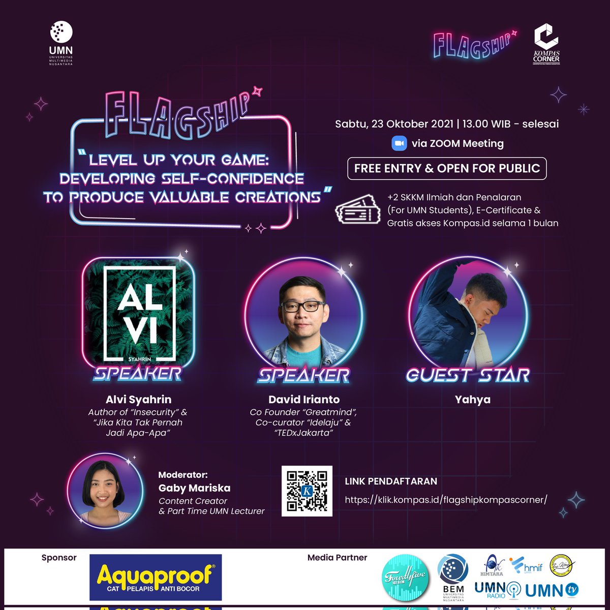 Alvy Syahrin dan David Irianto siap berbagi tips dan trik untuk meningkatkan kepercayaan diri pada Webinar Flagship. Eitss ada Yahya Fadilah juga nih sebagai guest star. 
.
💻 Registrasi: 11-22 Oktober 2021
📝 23 Oktober 2021
🕰 13.00 WIB - Selesai
.
klik.kompas.id/flagshipkompas…