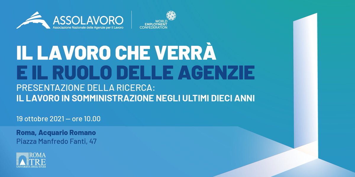 Assolavoro (@assolavoro) on Twitter photo 📌Il #Lavoro che verrà e il ruolo delle #Agenzie: martedì 19 ottobre 2021, all'Acquario Romano, si terrà l'evento di presentazione della ricerca realizzata dall'Università <a href="/UnivRoma3/">Università Roma Tre</a> "Il lavoro in #somministrazione negli ultimi dieci anni". #SaveTheDate #LavorodiValore 📌Il #Lavoro che verrà e il ruolo delle #Agenzie: martedì 19 ottobre 2021, all'Acquario Romano, si terrà l'evento di presentazione della ricerca realizzata dall'Università <a href="/UnivRoma3/">Università Roma Tre</a> "Il lavoro in #somministrazione negli ultimi dieci anni". #SaveTheDate #LavorodiValore