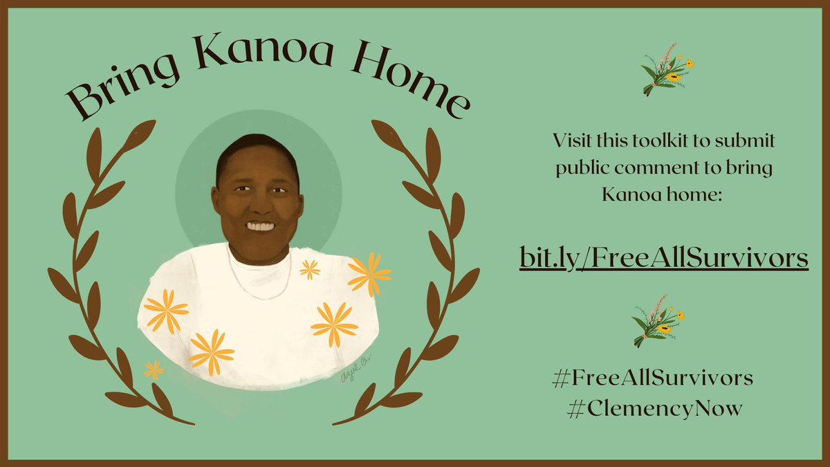 [ID: portrait of Kanoa Harris by Azul Quetzalli. Green background with black text. Text: “Bring Kanoa Home. Visit this toolkit to submit public comment to bring Kanoa home: bit.ly/FreeAllSurvivors. #FreeAllSurvivors #ClemencyNow]