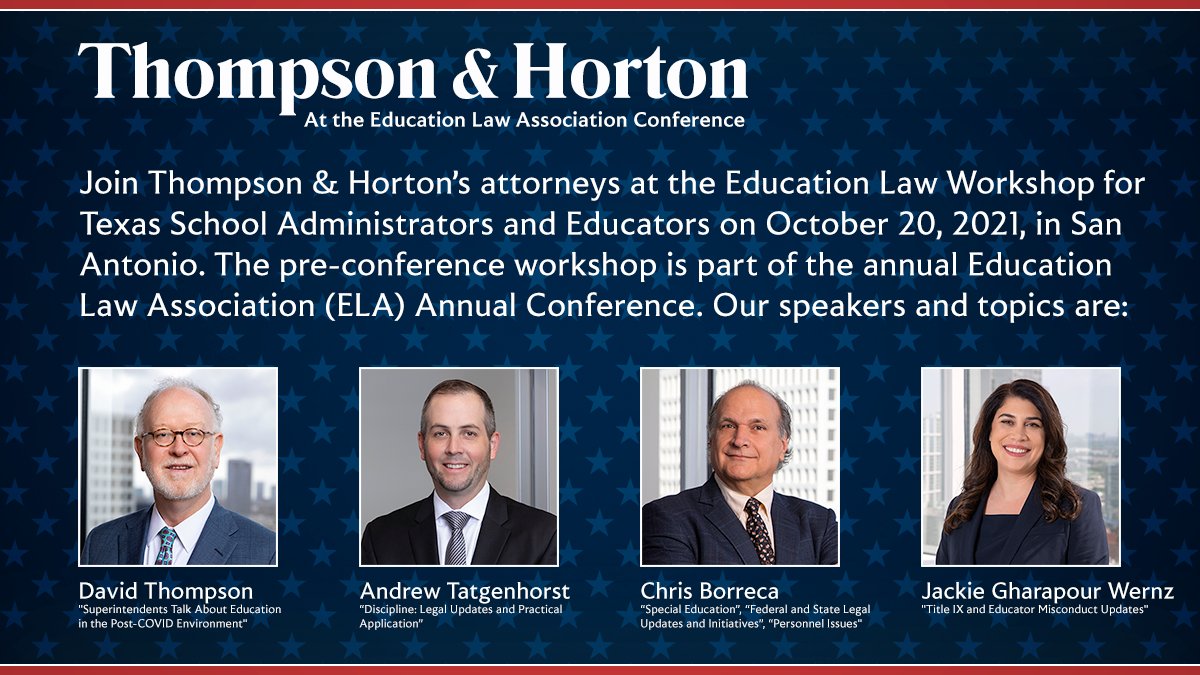 Thompson & Horton LLP (@thschoollaw) on Twitter photo Join Thompson & Horton’s attorneys at the Education Law Workshop for Texas School Administrators and Educators on October 20, 2021, in San Antonio. To register go here: bit.ly/3BPNSIR
<a href="/chrisborreca/">chris borreca</a> <a href="/texdthompson/">David Thompson</a> <a href="/JackieWernz/">Jackie Gharapour Wernz</a> Join Thompson & Horton’s attorneys at the Education Law Workshop for Texas School Administrators and Educators on October 20, 2021, in San Antonio. To register go here: bit.ly/3BPNSIR
<a href="/chrisborreca/">chris borreca</a> <a href="/texdthompson/">David Thompson</a> <a href="/JackieWernz/">Jackie Gharapour Wernz</a>