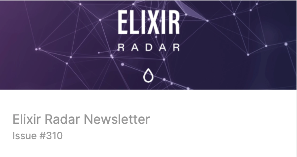 elixir_radar's tweet photo. Elixir Radar issue 310 is out! 📣

You can read it here: https://t.co/EJjMYuYSXE

This issue comes with content from @mmirosm @BrooklinJMyers @bostonvaulter @kw7oe @elixircastsio , Mateusz Tatarski and Jack Gray. Thank you!

#MyElixirStatus https://t.co/JUe04HQf3C