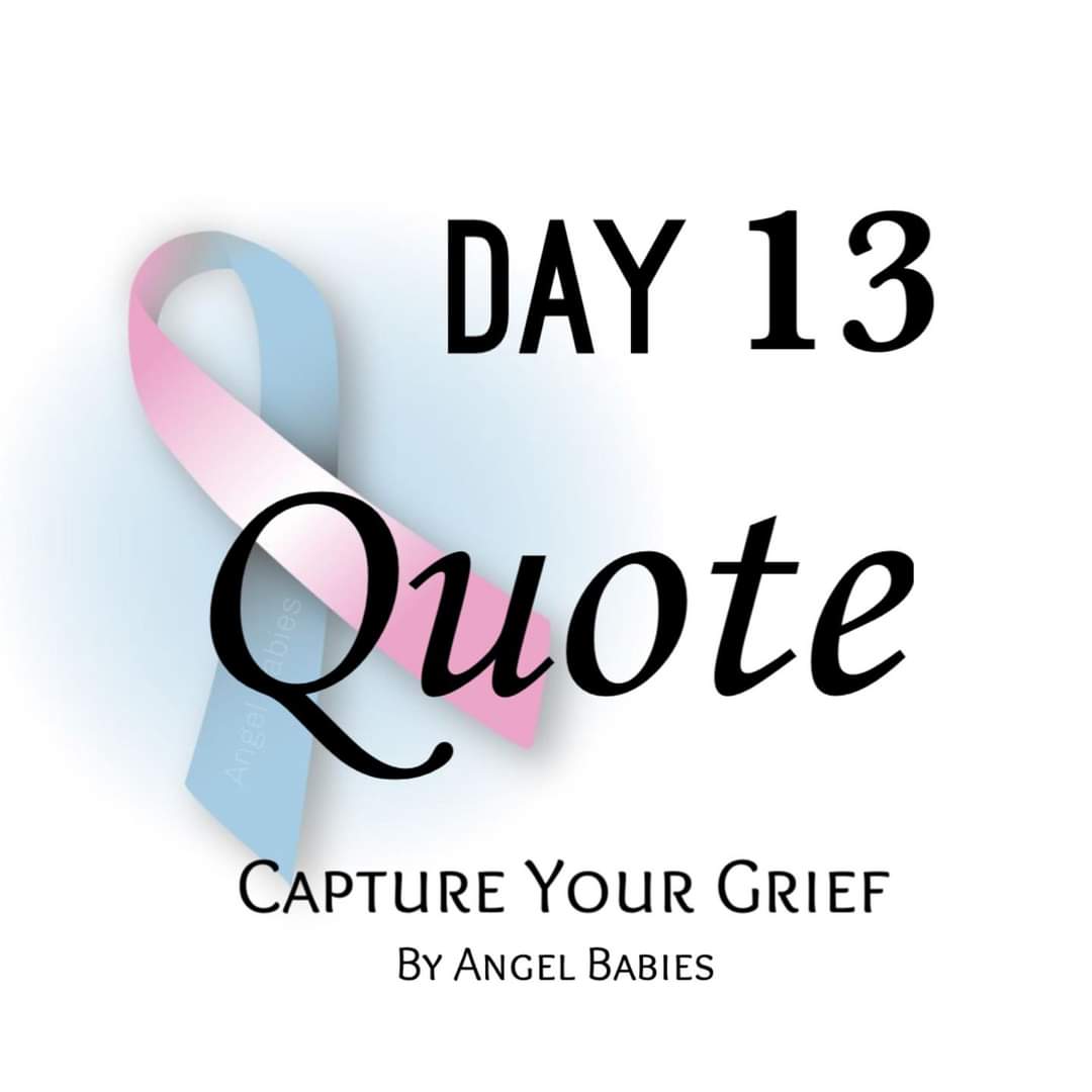 kea1sky's tweet photo. Day-13
Quote
Do you have a special quote that is close to your heart since losing your baby or babies?ππ
#LifeIsABeautifulGift
ππ
πππ
π―π―π―
#IAm1In4
#AngelBabies
#PregnancyAndInfantLossAwarenessMonth https://t.co/M1LKP1ffr4