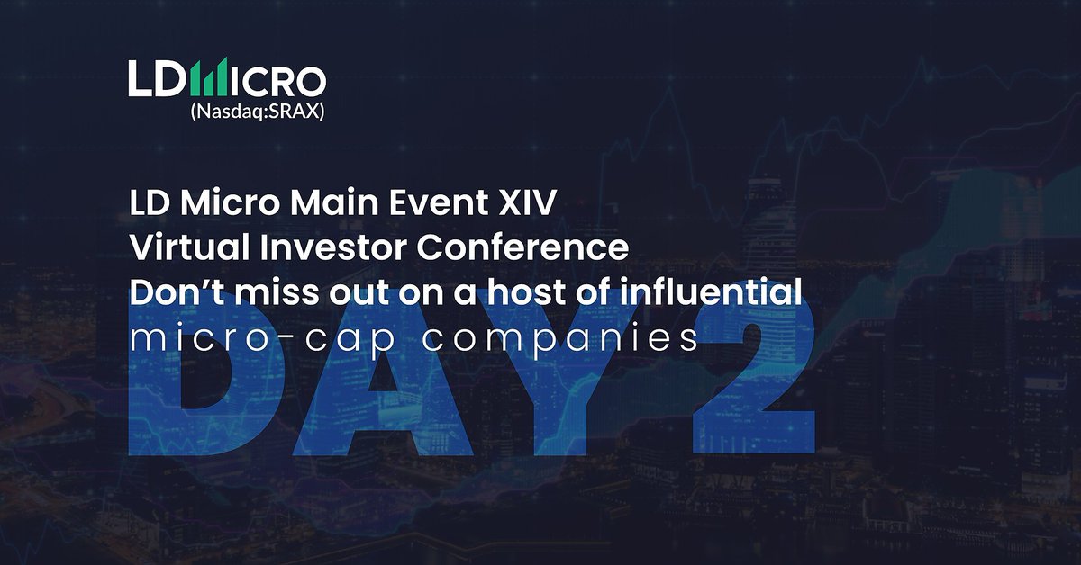 SRAXmedia's tweet photo. Day 2 of the LD Micro 2021 Main Event is starting soon! Over 150 publicly traded companies are participating in the conference, many of them going live today. 

Sign up to watch the presentations here: https://t.co/8LHyCQHOWD

#InvestorEvent #LDMicroMainEvent https://t.co/98SYW61fkR